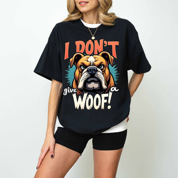 I Don’t Give a Woof Funny Bulldog Dog T-Shirt