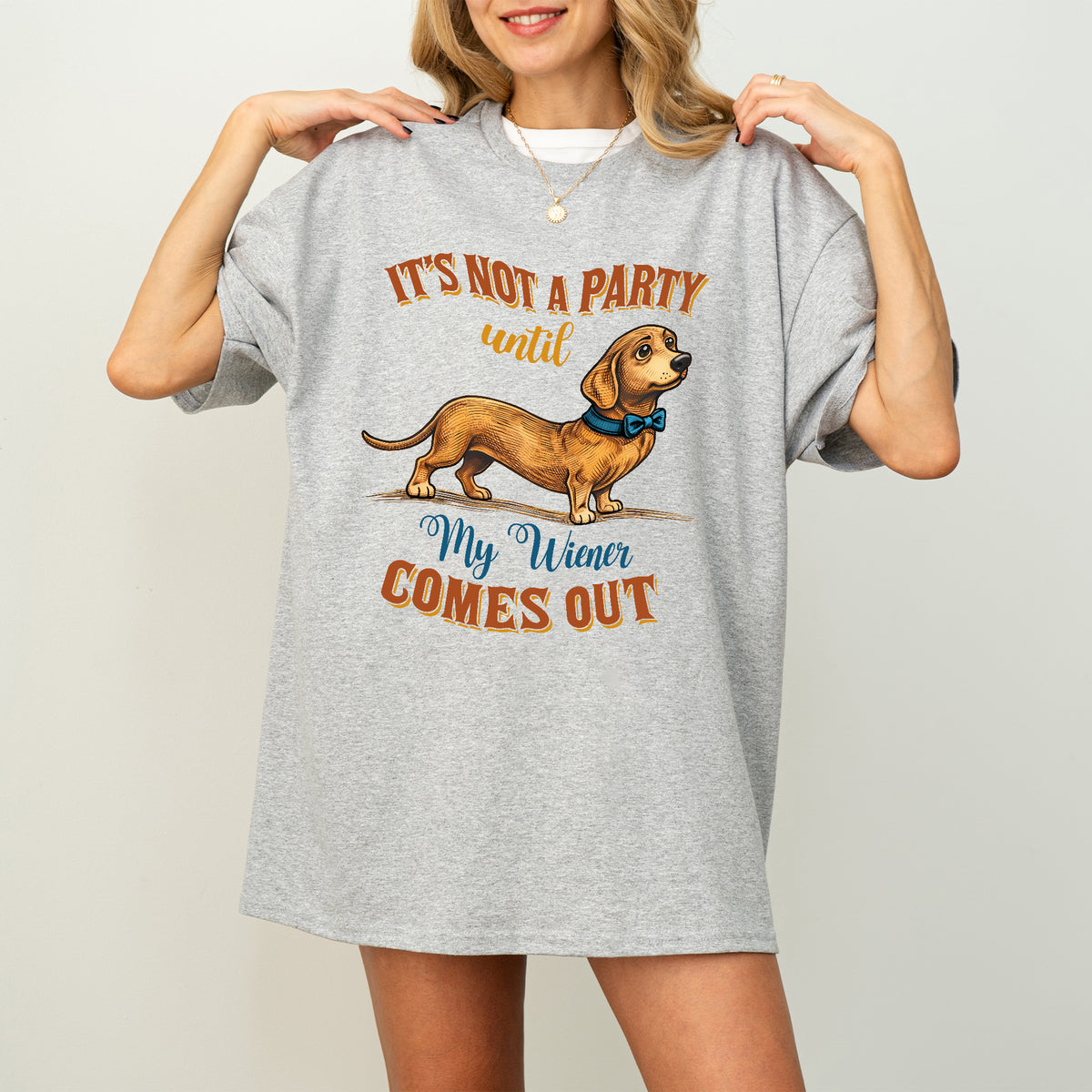 Funny Dachshund Shirt It’s Not a Party Until My Wiener Comes Out