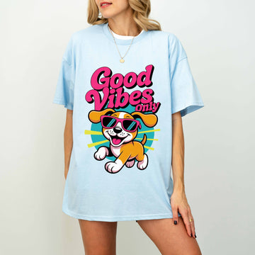 Good Vibes Only Funny Dog T-Shirt