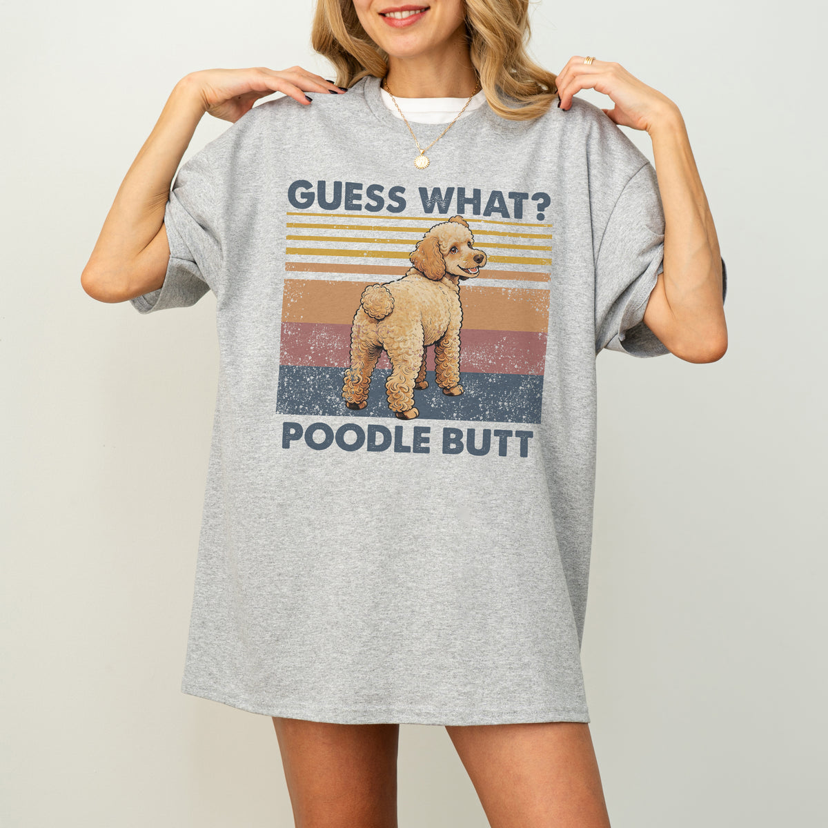 Guess What Poodle Butt Shirt – Funny Dog Lover Gift