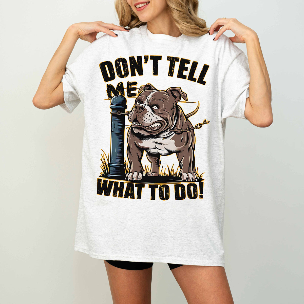 Don’t Tell Me What To Do Funny Bulldog Dog T-Shirt
