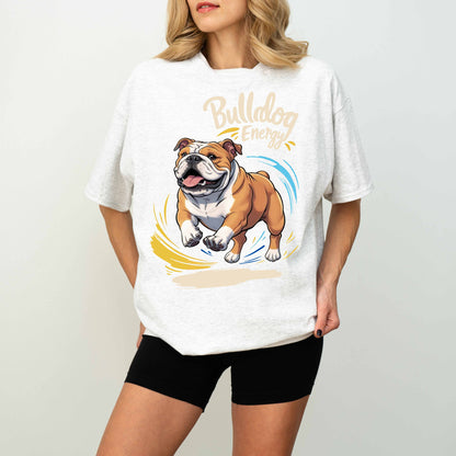 Bulldog Energy Funny Dog T-Shirt