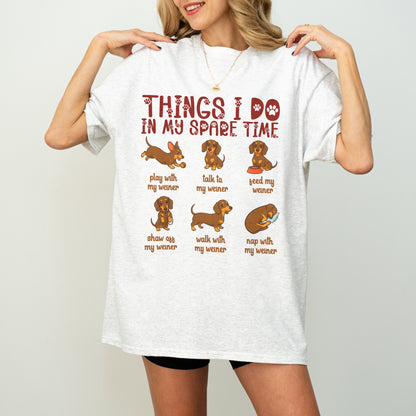 Things I Do in My Spare Time Dachshund Shirt