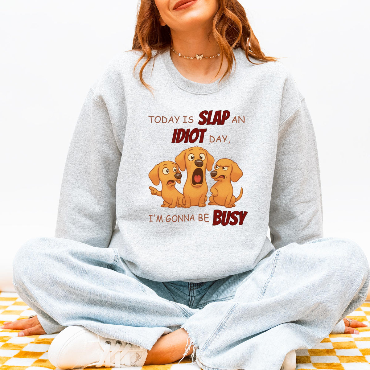 Slap an Idiot Day Dachshund Sweatshirt