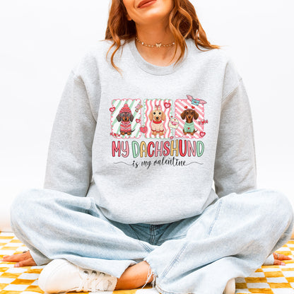 My Dachshund Is My Valentine Sweatshirt