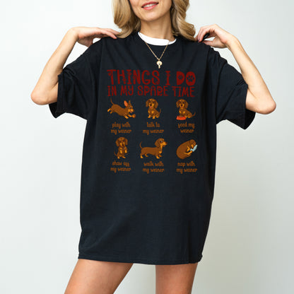 Things I Do in My Spare Time Dachshund Shirt