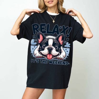 Relax It’s the Weekend Funny French Bulldog Dog T-Shirt