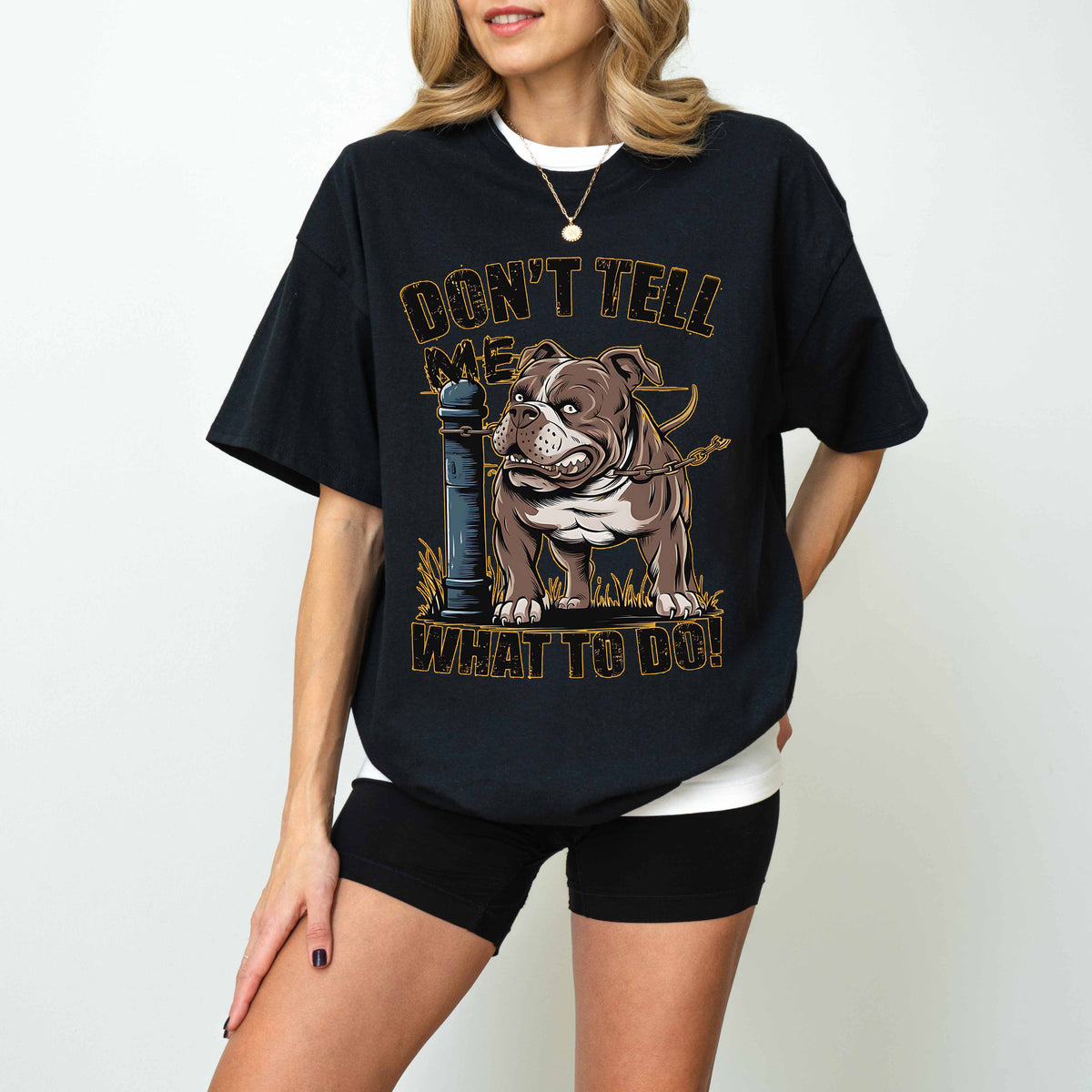 Don’t Tell Me What To Do Funny Bulldog Dog T-Shirt