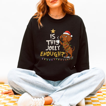 Is This Jolly Enough Dachshund Christmas Sweatshirt