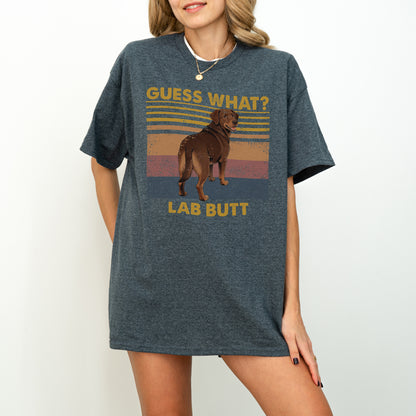 Guess What Labrador Butt Shirt – Funny Dog Lover Gift