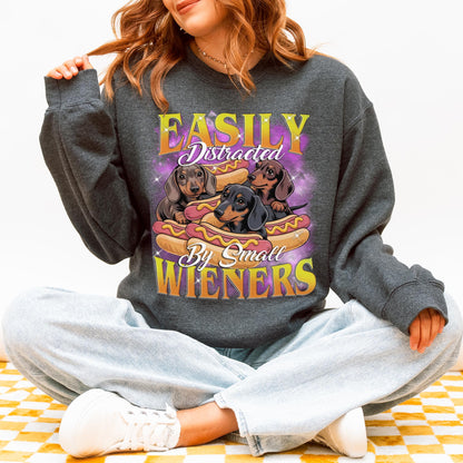 Easily Distracted by Small Wieners Funny Dachshund Sweatshirt