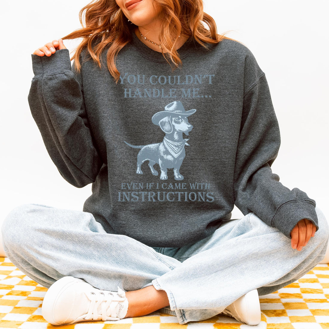 You Couldn’t Handle Me Dachshund Sweatshirt – Funny Wiener Dog Attitude Pullover for Dog Lovers