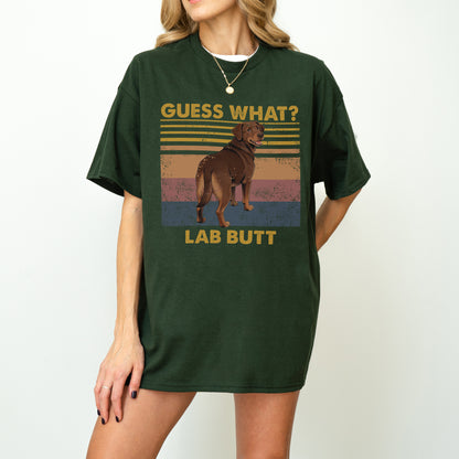 Guess What Labrador Butt Shirt – Funny Dog Lover Gift
