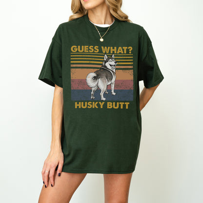 Guess What Husky Butt Shirt – Funny Dog Lover Gift