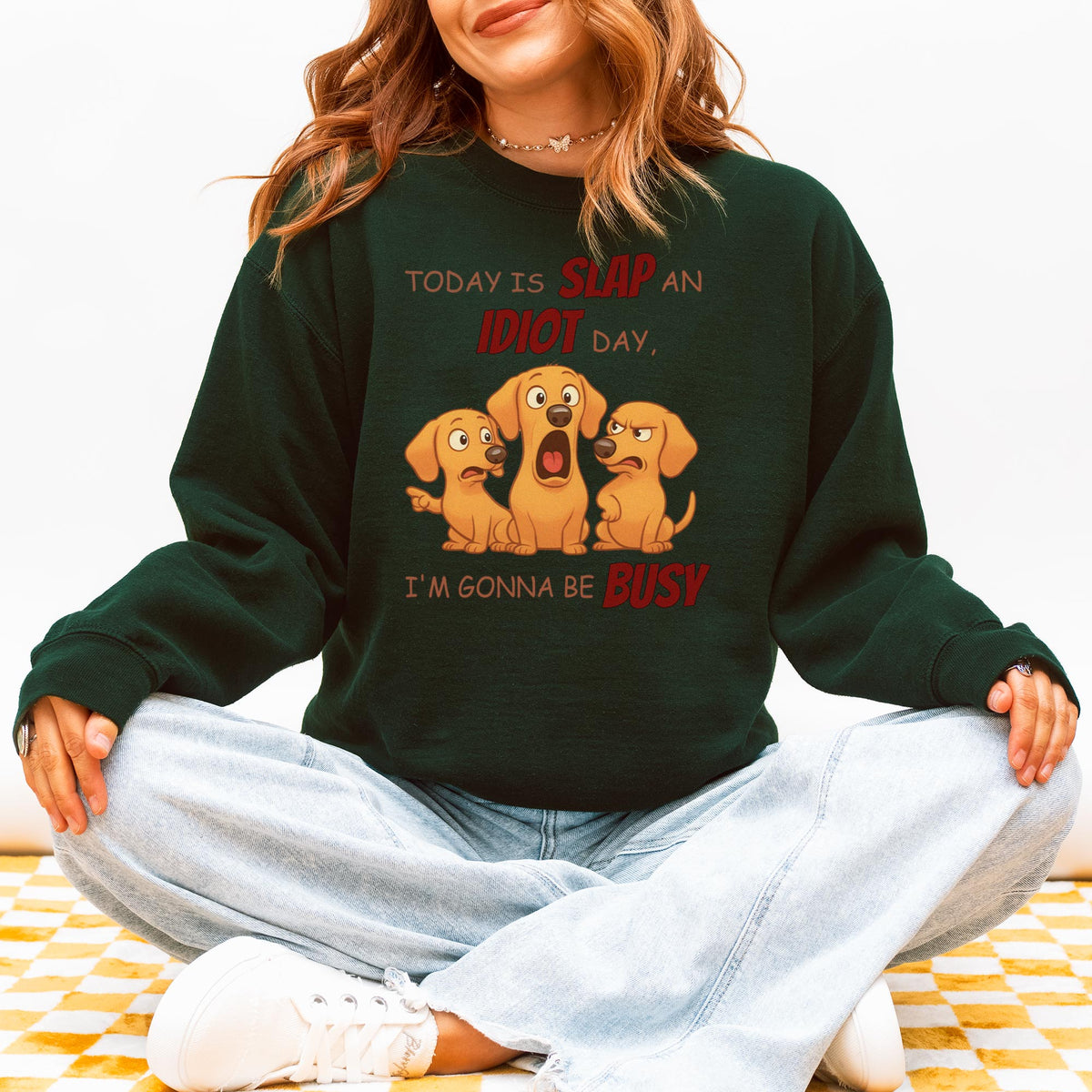Slap an Idiot Day Dachshund Sweatshirt