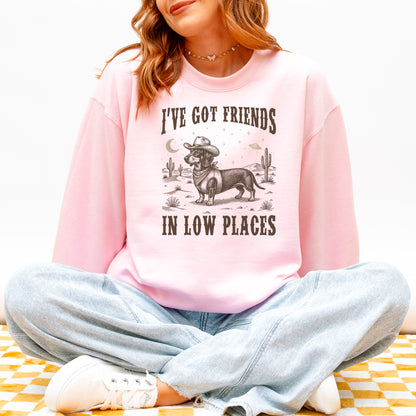 I've Got Friends In Low Places Dachshund Sweatshirt
