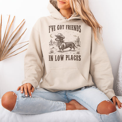 I've Got Friends In Low Places Dachshund Hoodie