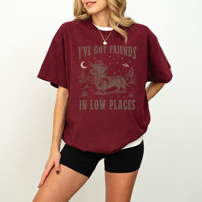 I've Got Friends In Low Places Dachshund Shirt