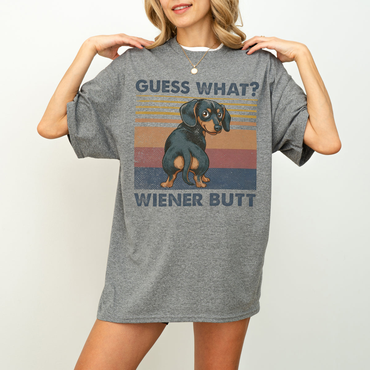Guess What Wiener Butt Dachshund Shirt