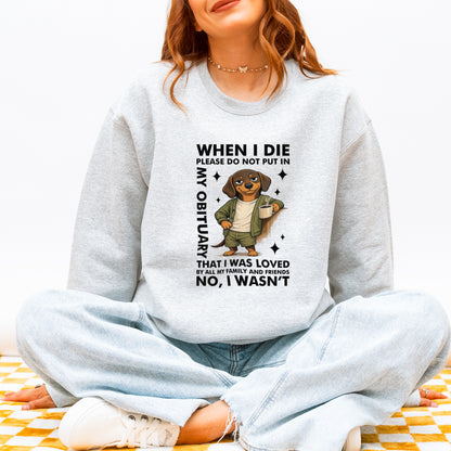 When I Die Dachshund Sweatshirt