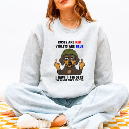 Roses Are Red Violets Are Blue Dachshund Sweatshirt