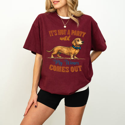 Funny Dachshund Shirt It’s Not a Party Until My Wiener Comes Out