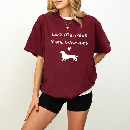 Funny Dachshund Shirt Less Meanies More Weenies Dog Lover Tee