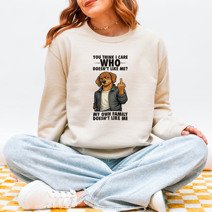 You Think I Give A F*ck Dachshund Sweatshirt