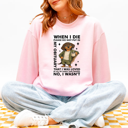 When I Die Dachshund Sweatshirt