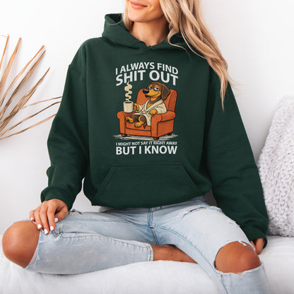 I Always Find Shit Out Dachshund Hoodie