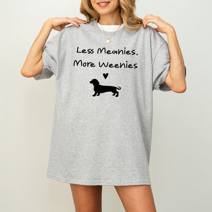 Funny Dachshund Shirt Less Meanies More Weenies Dog Lover Tee