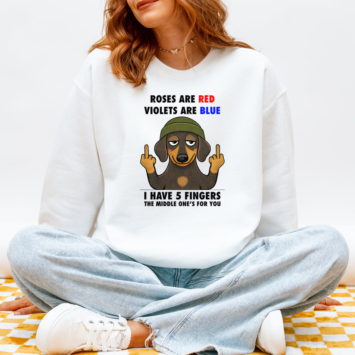 Roses Are Red Violets Are Blue Dachshund Sweatshirt