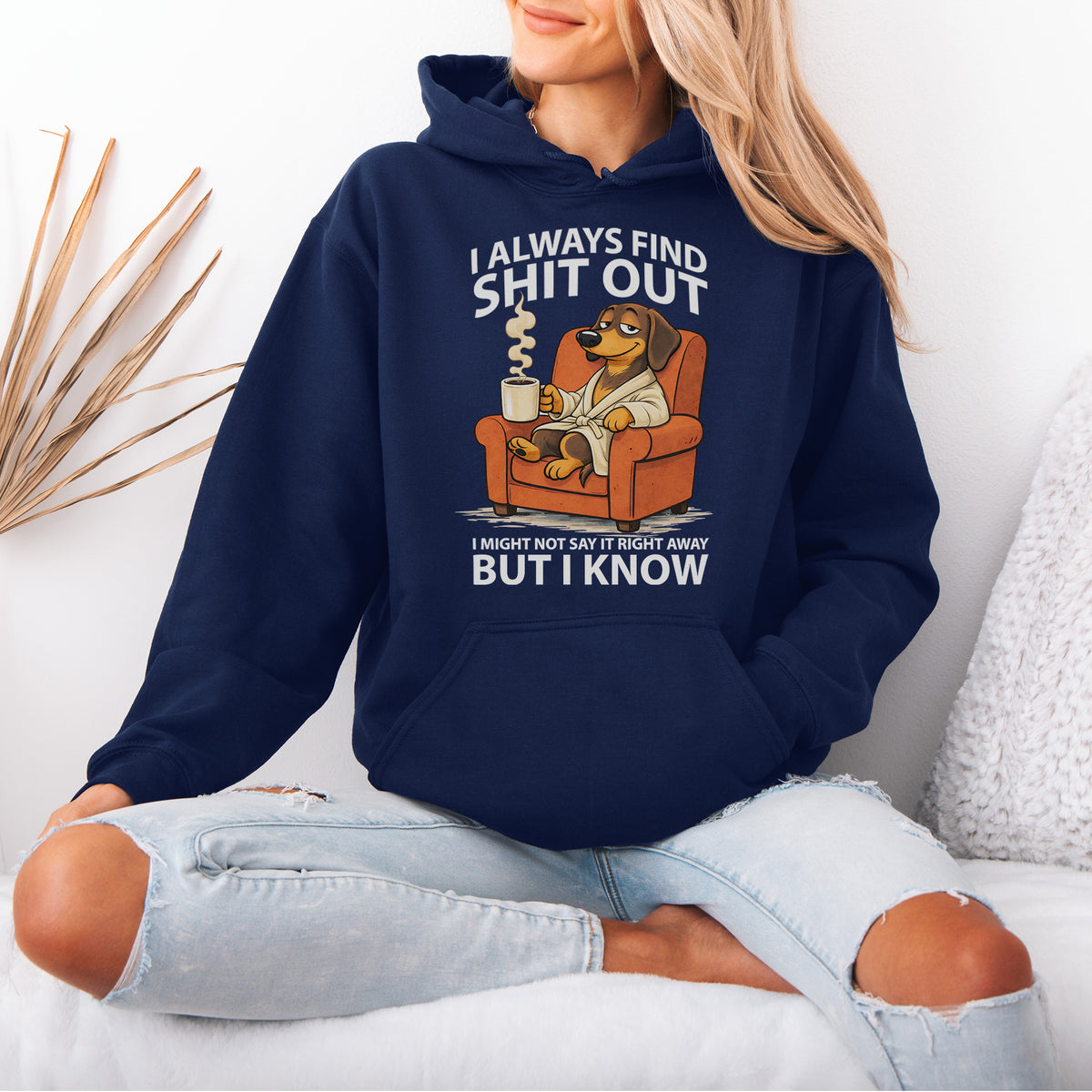 I Always Find Shit Out Dachshund Hoodie