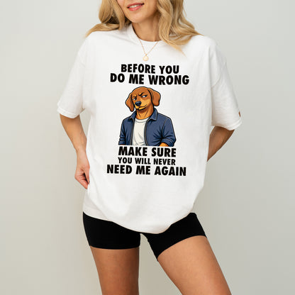 Funny Sausage Dog Shirt Attitude Humor Gift