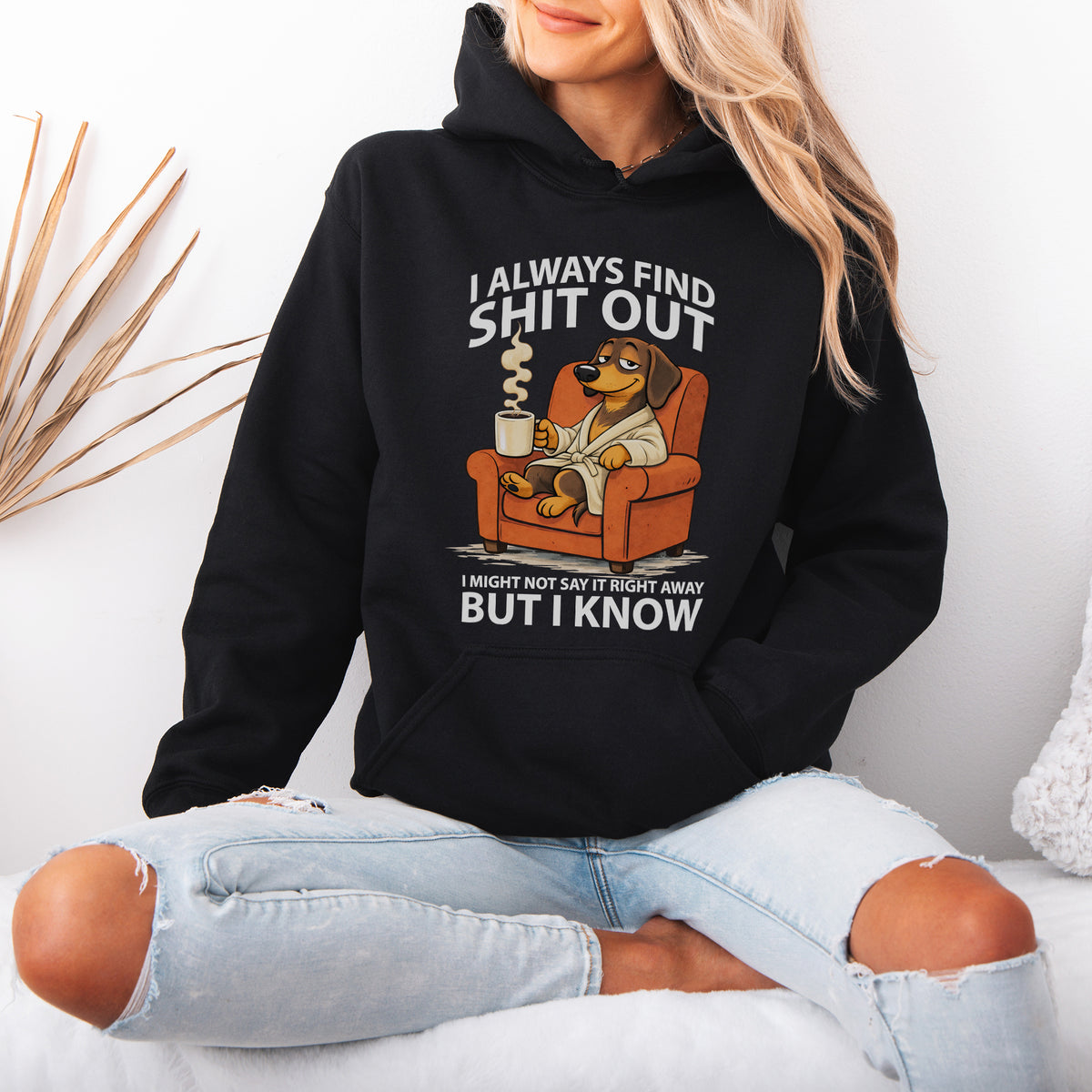 I Always Find Shit Out Dachshund Hoodie