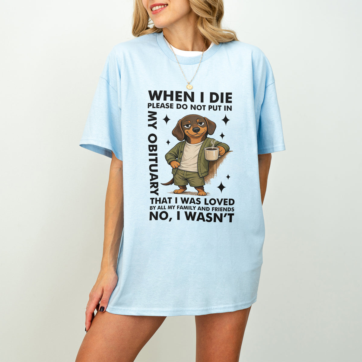 When I Die Dachshund Shirt – Funny Wiener Dog Dark Humor Tee