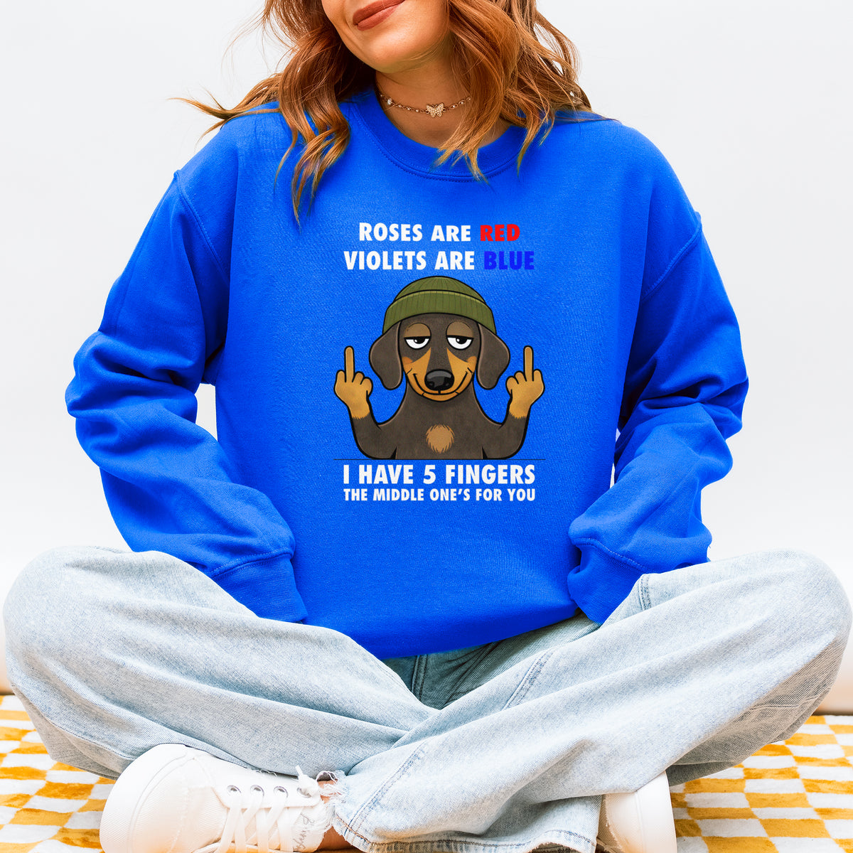 Roses Are Red Violets Are Blue Dachshund Sweatshirt