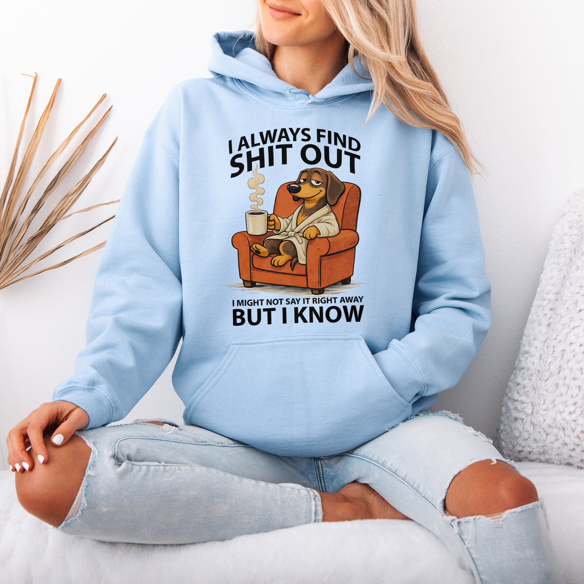 I Always Find Shit Out Dachshund Hoodie