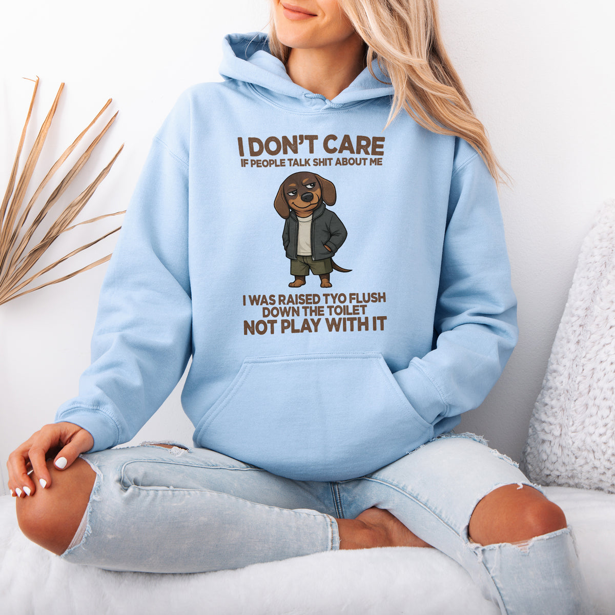 I Don’t Care If People Talk Shit Dachshund Hoodie
