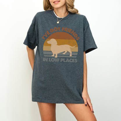 Funny Dachshund Shirt I've Got Friends in Low Places