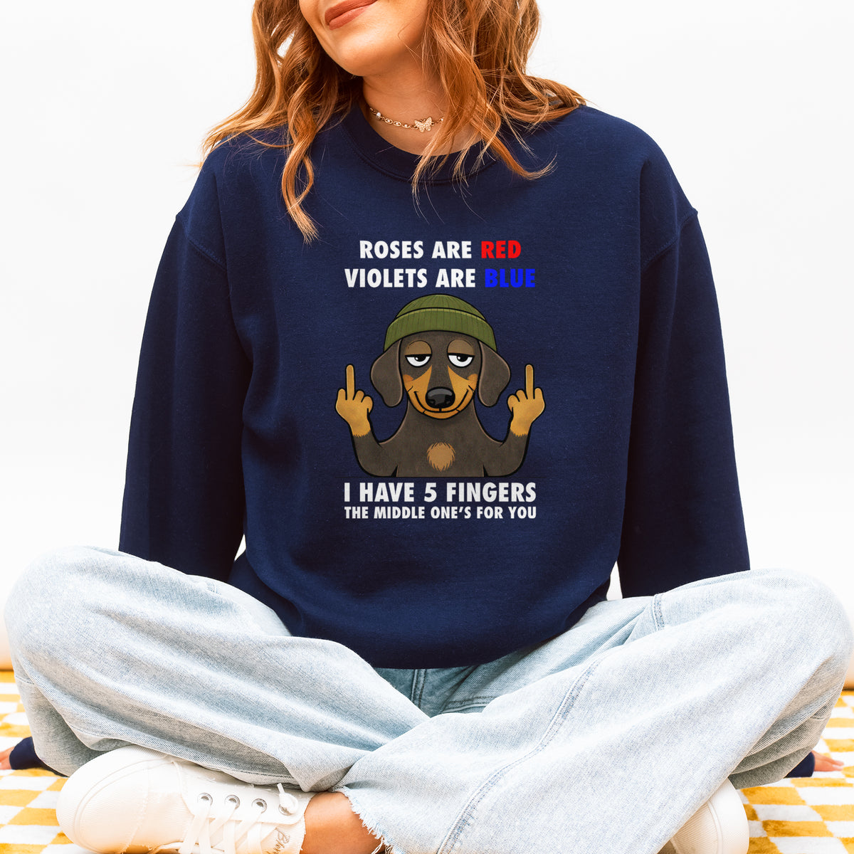 Roses Are Red Violets Are Blue Dachshund Sweatshirt