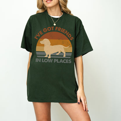 Funny Dachshund Shirt I've Got Friends in Low Places