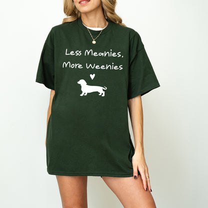 Funny Dachshund Shirt Less Meanies More Weenies Dog Lover Tee