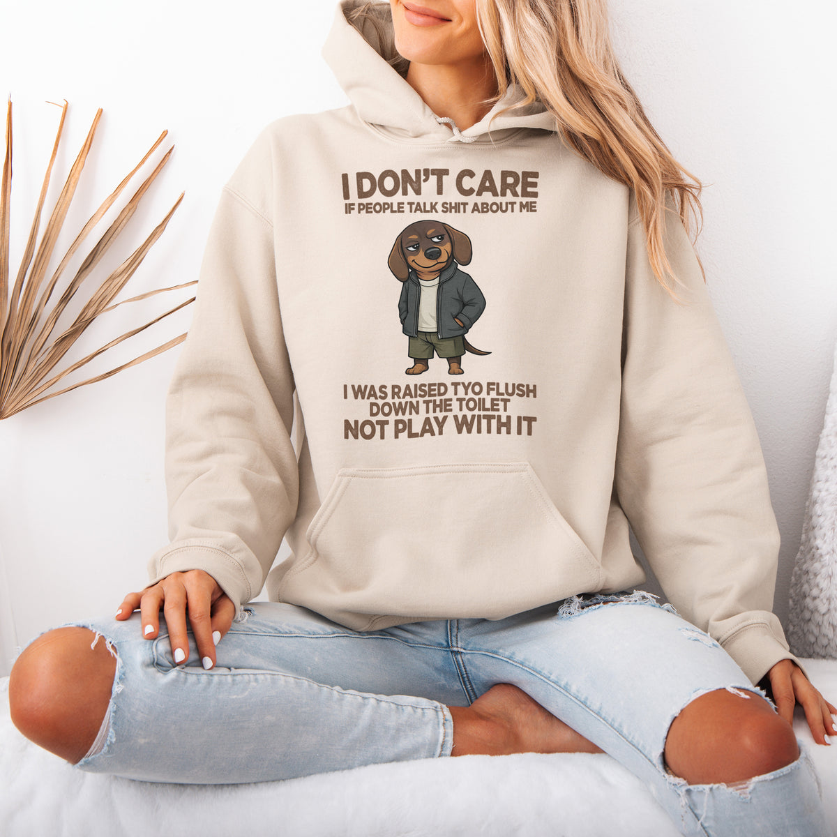 I Don’t Care If People Talk Shit Dachshund Hoodie