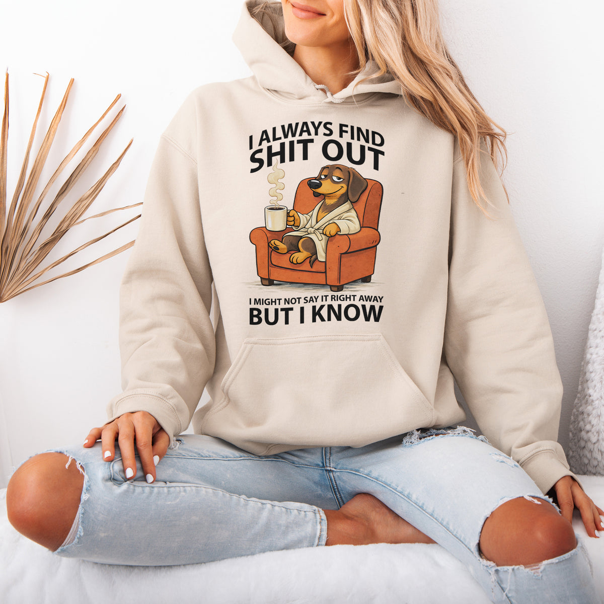 I Always Find Shit Out Dachshund Hoodie