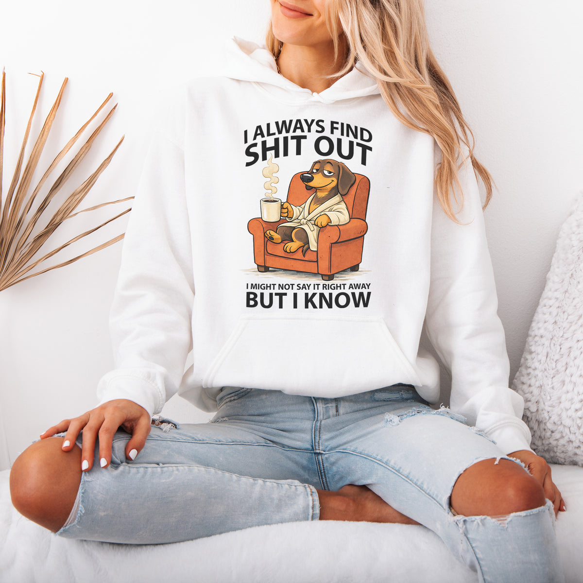 I Always Find Shit Out Dachshund Hoodie