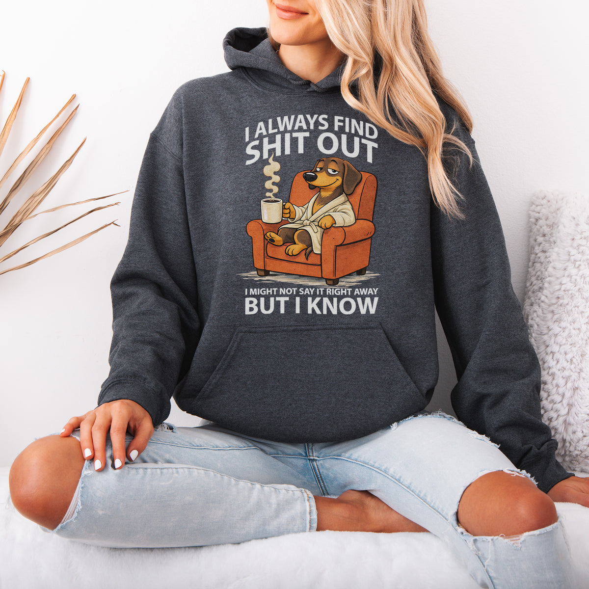 I Always Find Shit Out Dachshund Hoodie