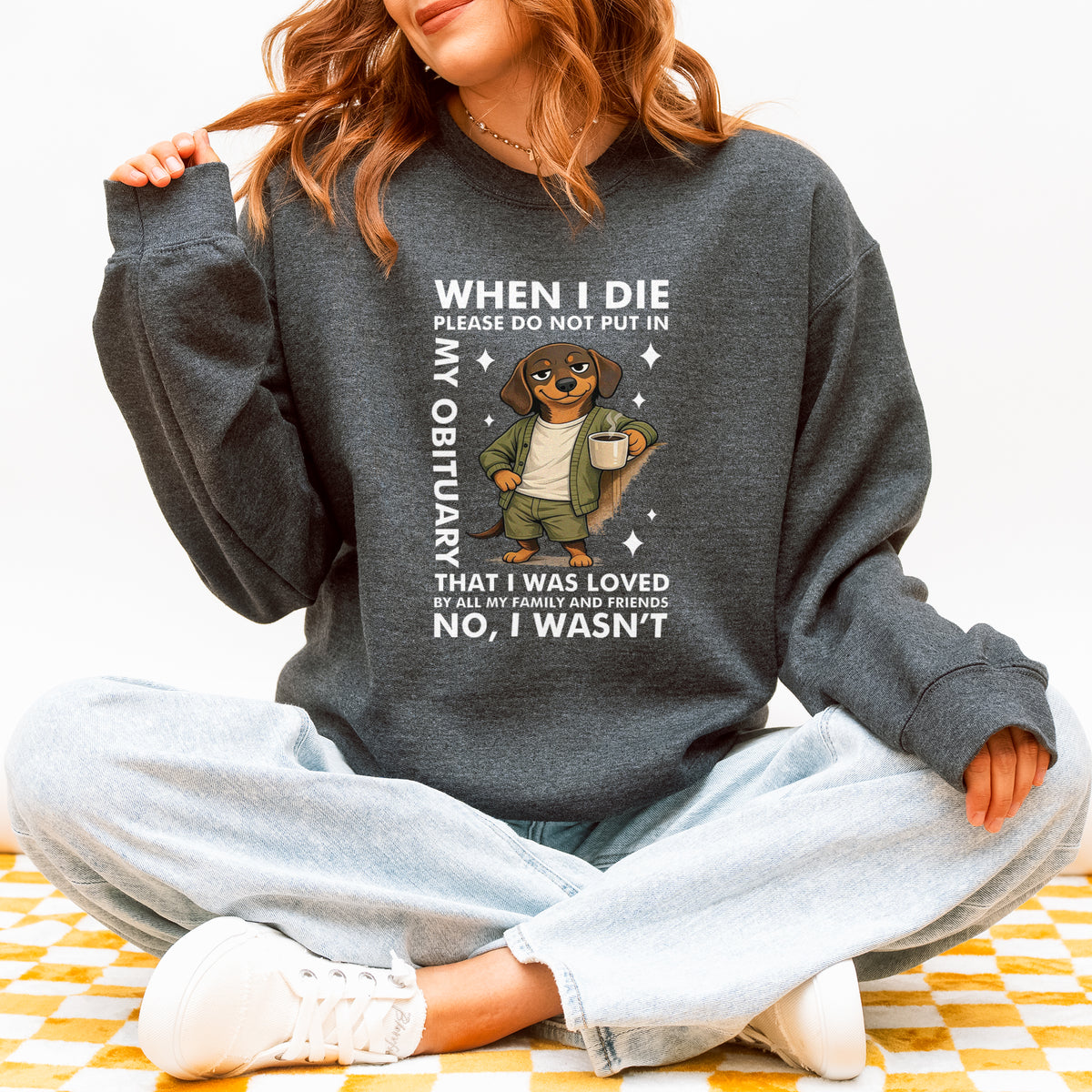 When I Die Dachshund Sweatshirt