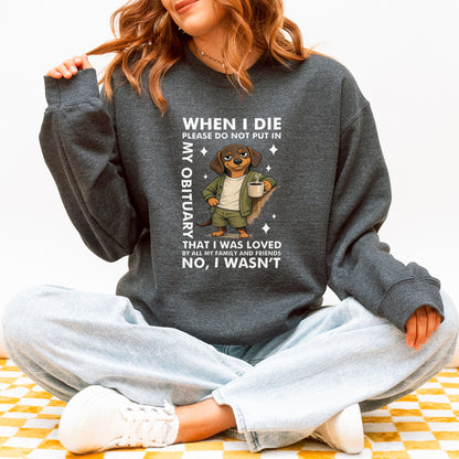 When I Die Dachshund Sweatshirt