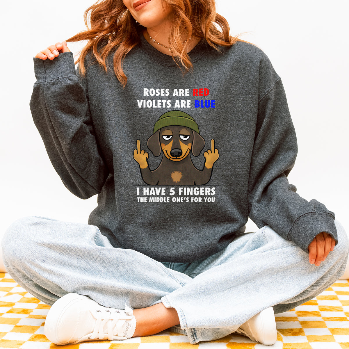 Roses Are Red Violets Are Blue Dachshund Sweatshirt